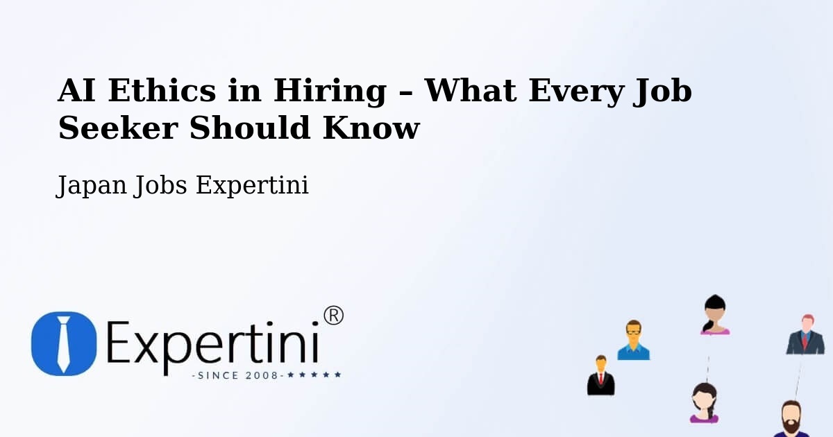 AI Ethics in Recruitment & Hiring – Chatan - Chatan, Japan Jobs Expertini