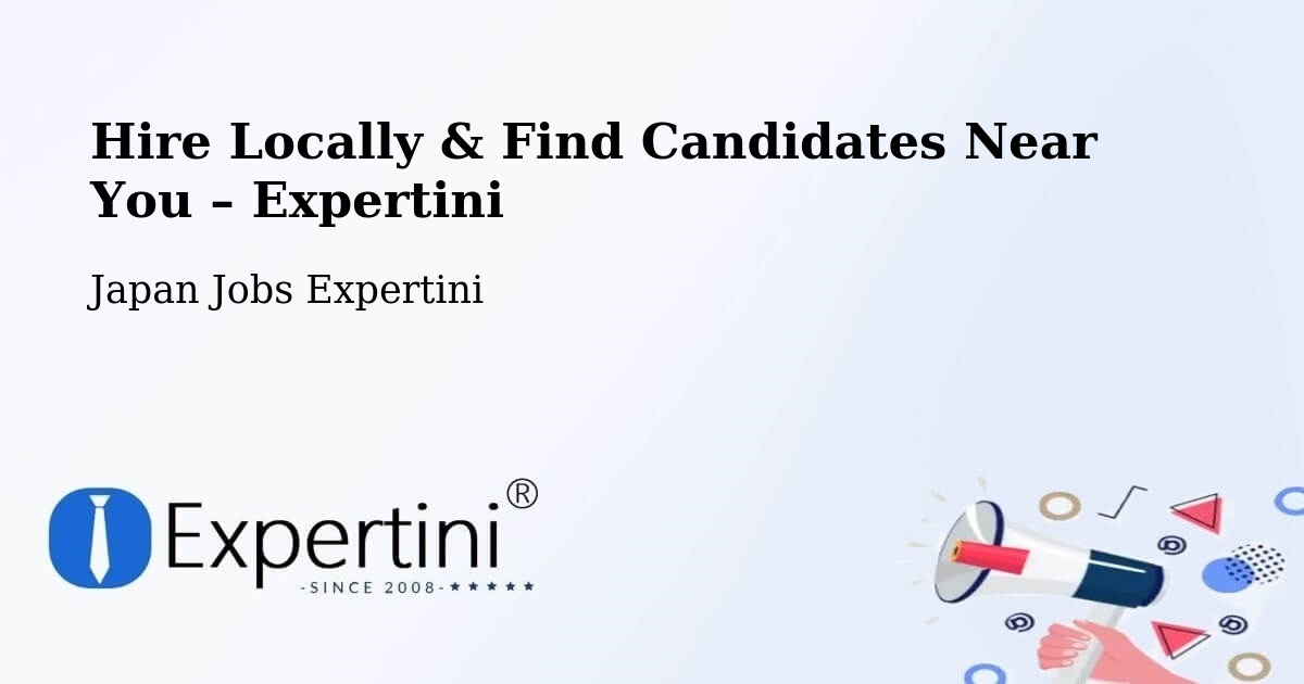 Hire Locally in Chatan – Find Qualified Candidates Near You - Chatan, Japan Jobs Expertini