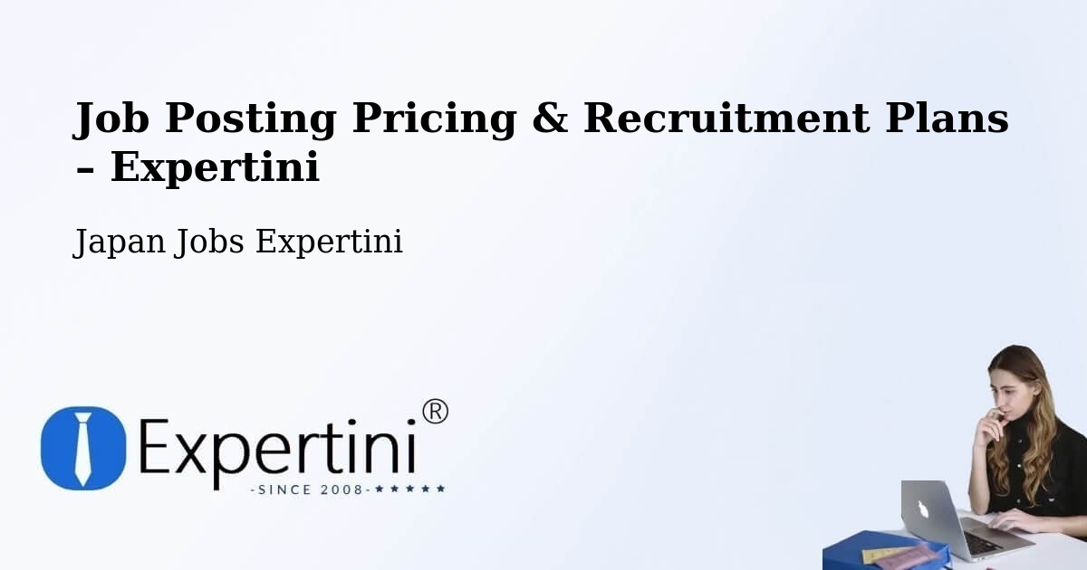 Job Posting Pricing & Recruitment Plans – Chatan - Chatan, Japan Jobs Expertini
