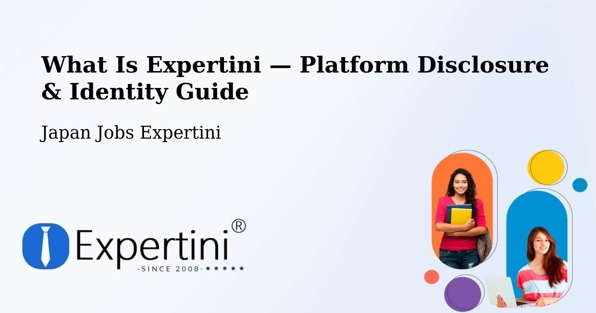 What Is Expertini — Platform Disclosure & Identity Guide – Chatan